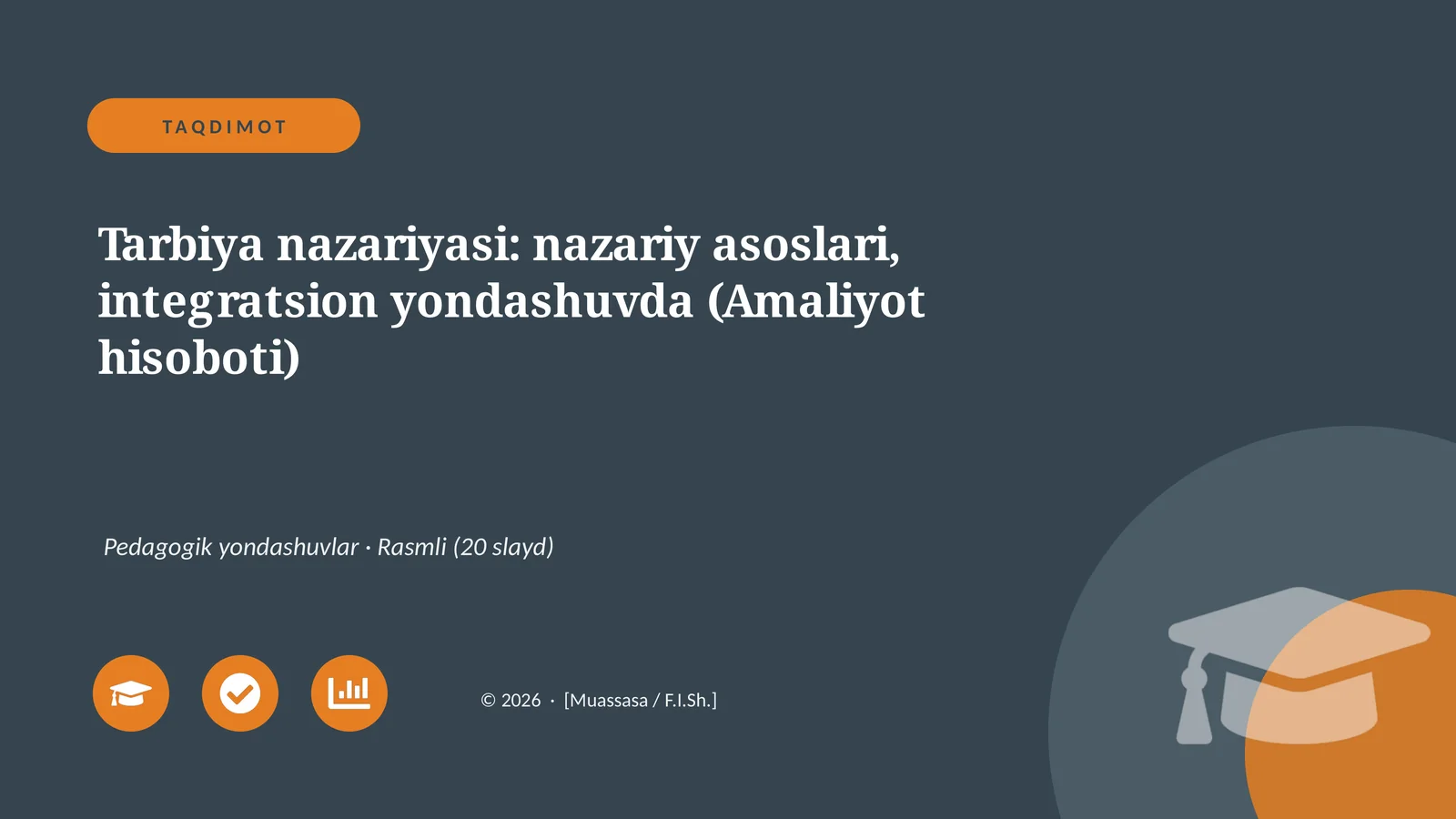 Tarbiya nazariyasi: nazariy asoslari, integratsion yondashuvda (Amaliyot hisoboti)