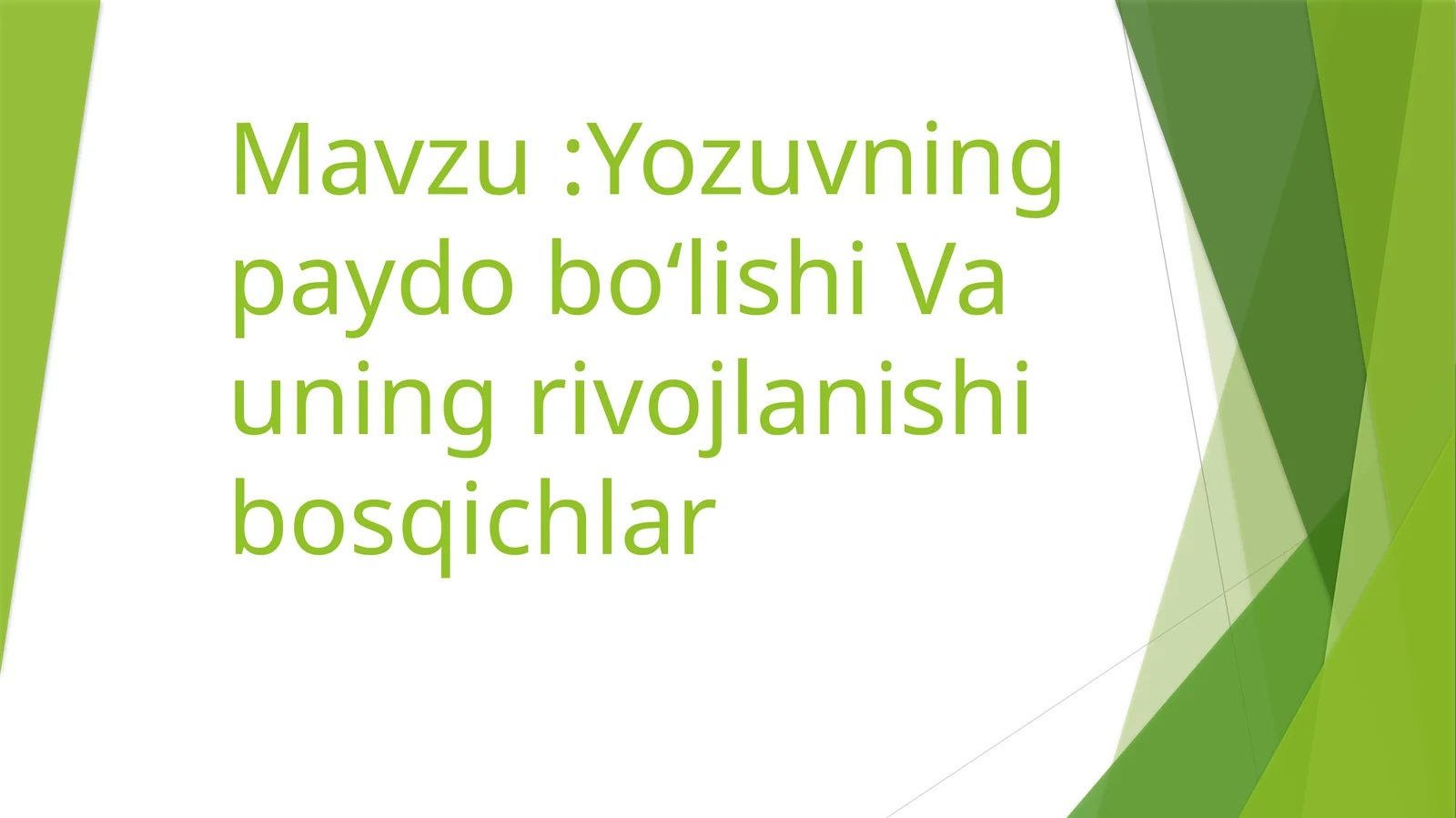 Yozuvning paydo boʻlishi Va uning rivojlanishi bosqichlar