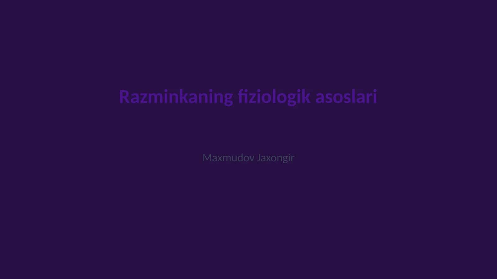 Razminkaning fiziologik asoslari