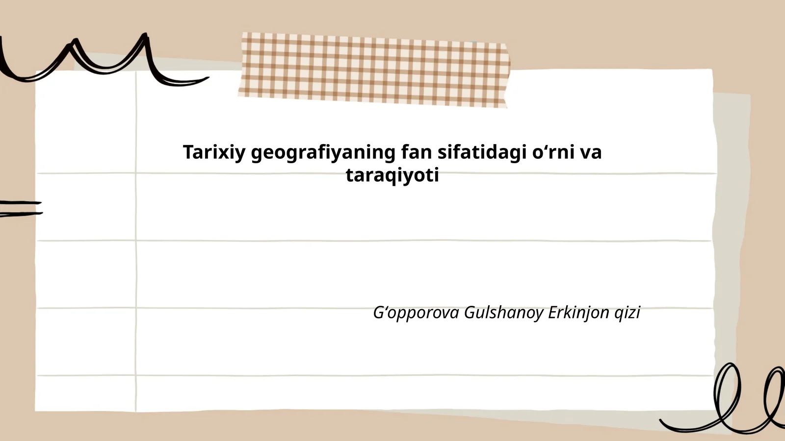 Tarixiy geografiyaning fan sifatidagi oʻrni va taraqiyoti