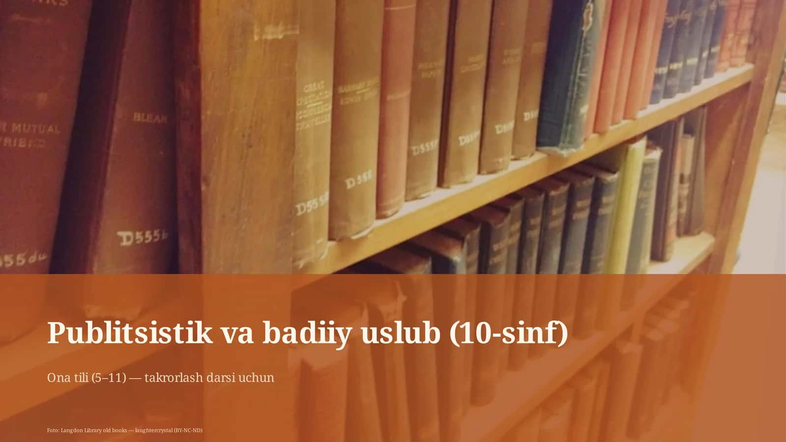 Publitsistik va badiiy uslub (10-sinf) Ona tili (5-11) — takrorlash darsi uchun