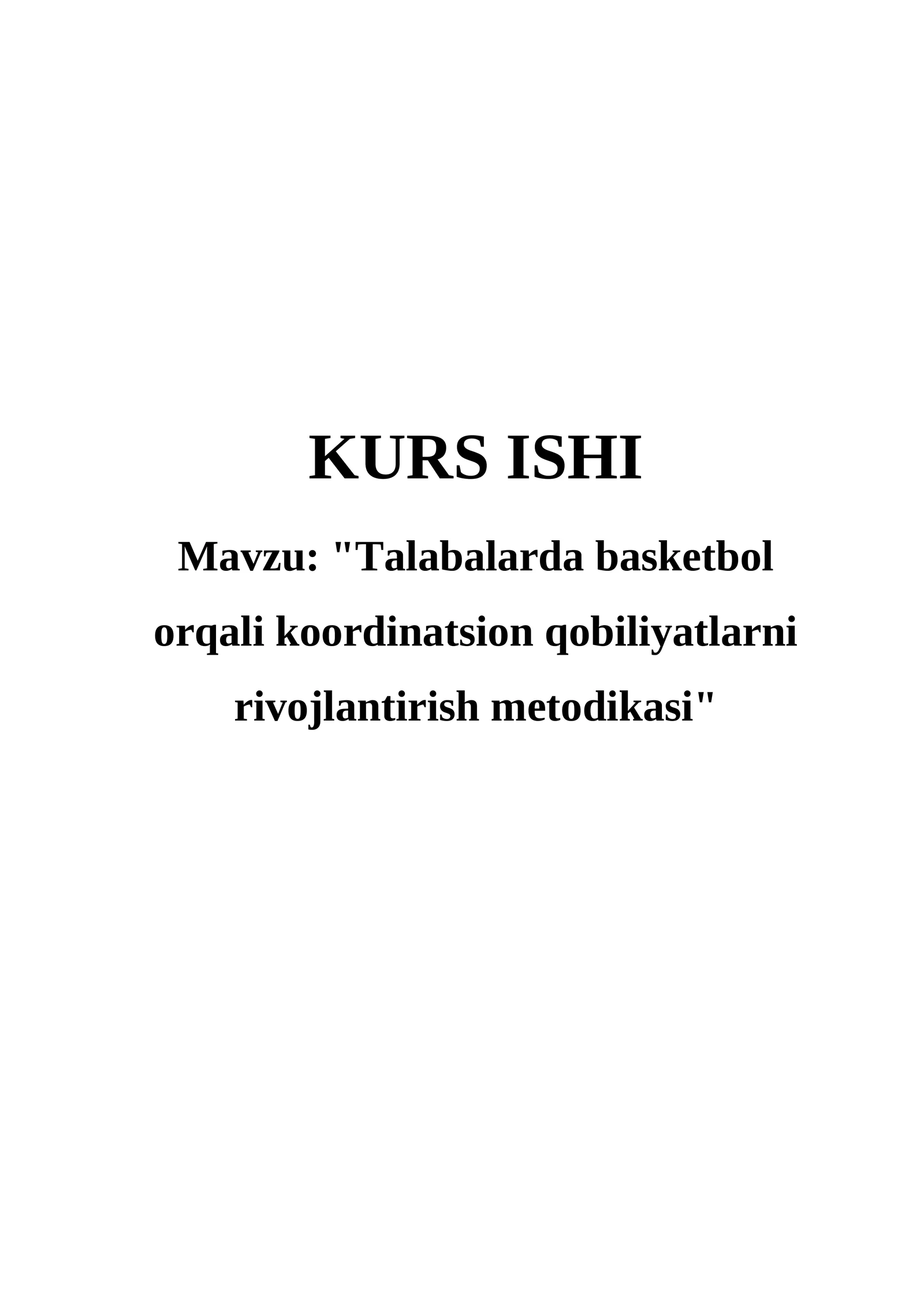 "Talabalarda basketbol orqali koordinatsion qobiliyatlarni rivojlantirish metodikasi"