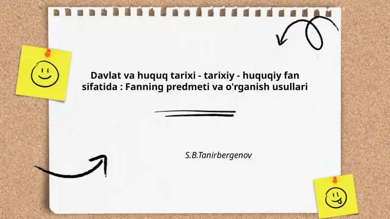 Davlat va huquq tarixi - tarixiy - huquqiy fan sifatida: Fanning predmeti va o'rganish usullari