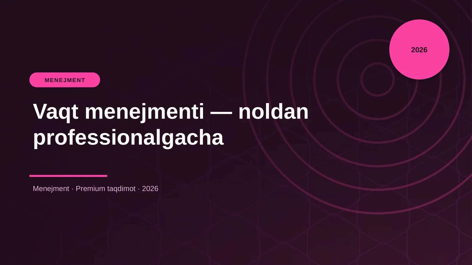 Vaqt menejmenti — noldan professionalgacha