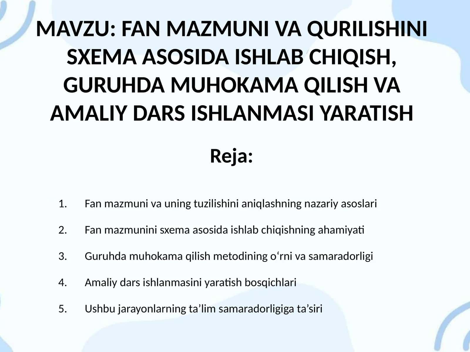 FAN MAZMUNI VA QURILISHINI SXEMA ASOSIDA ISHLAB CHIQISH, GURUHDA MUHOKAMA QILISH VA AMALIY DARS ISHLANMASI YARATISH