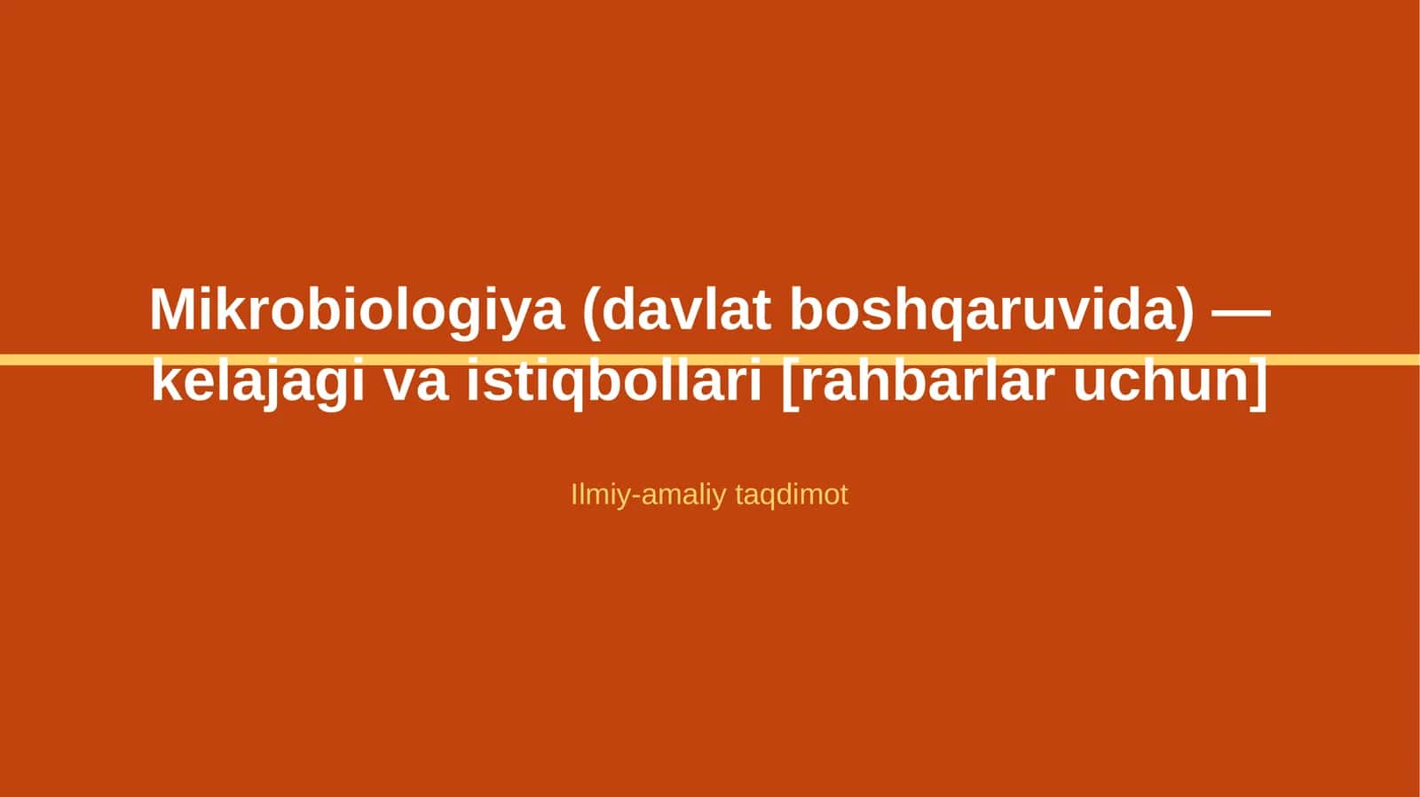 Mikrobiologiya (davlat boshqaruvida) — kelajagi va istiqbollari [rahbarlar uchun]