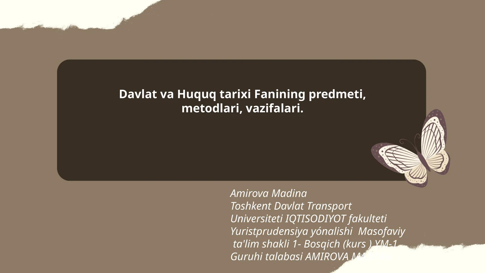 Davlat va Huquq tarixi Fanining predmeti, metodlari, vazifalari