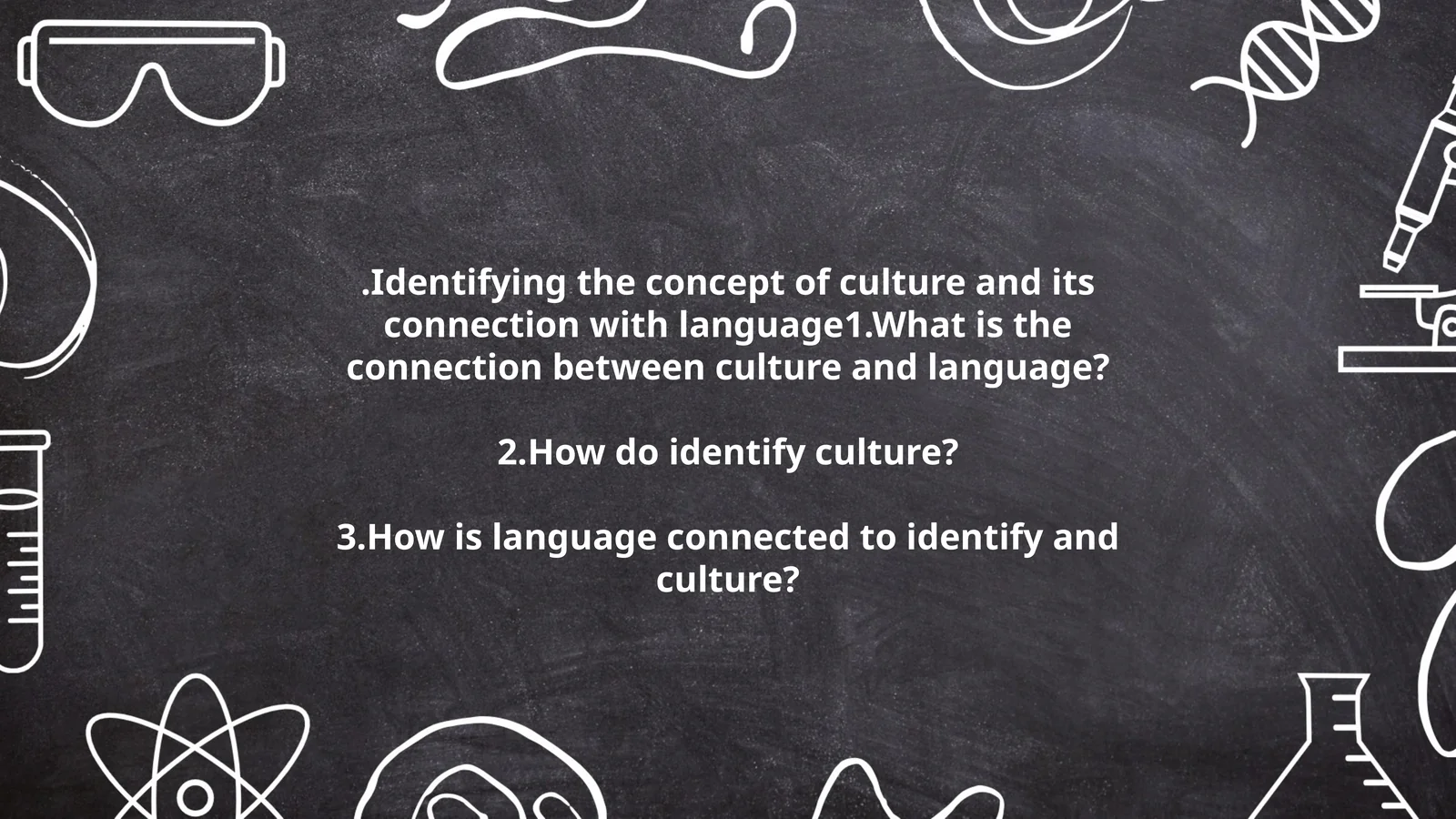 Identifying the concept of culture and its connection with language