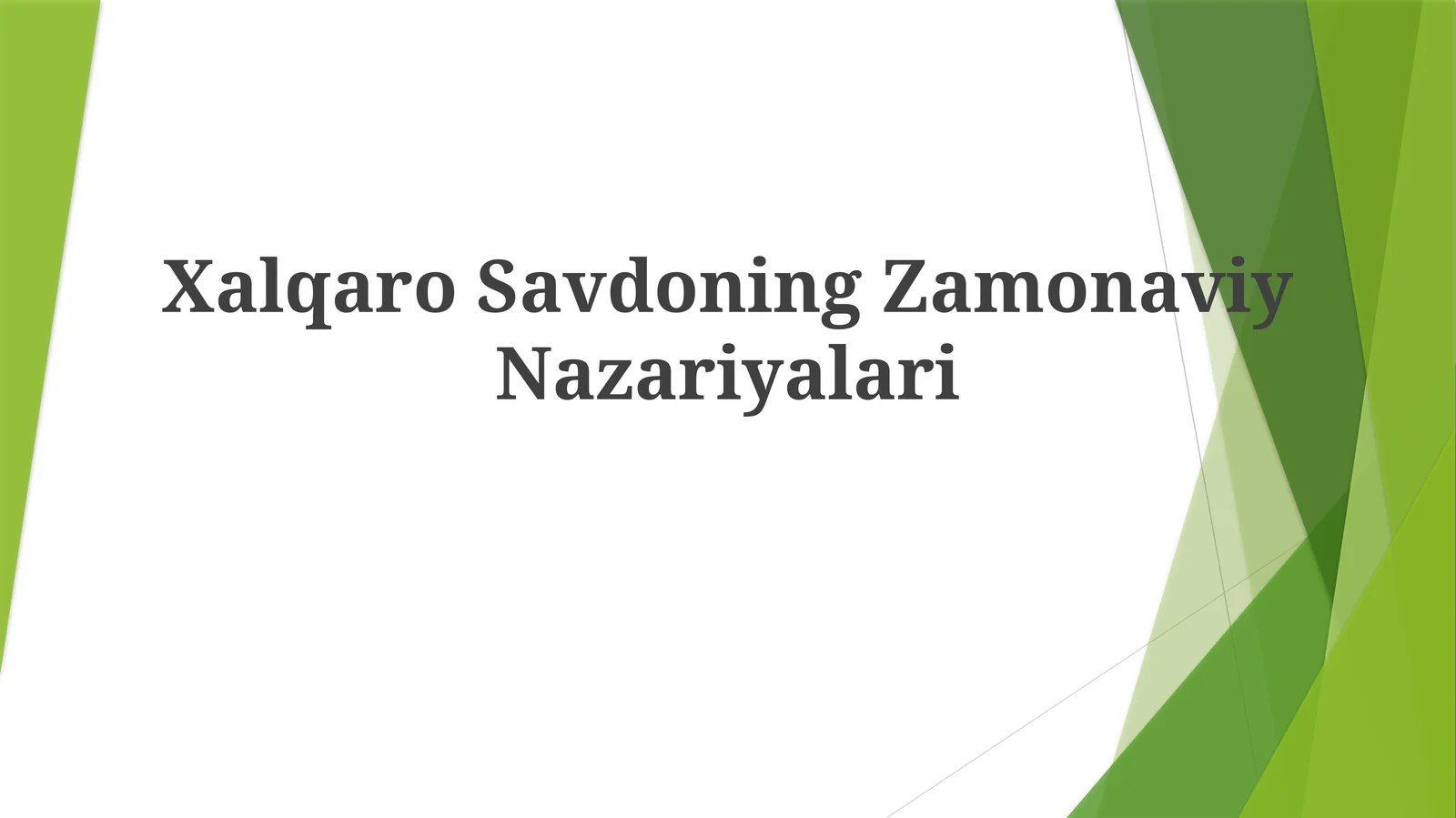 Xalqaro Savdoning Zamonaviy Nazariyalari