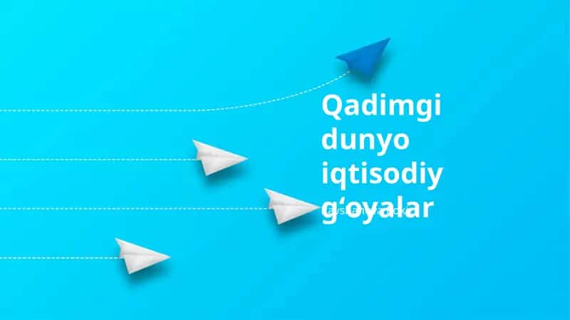 Qadimgi dunyo iqtisodiy gʻoyalar