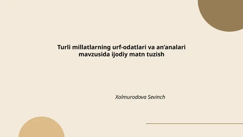 Turli millatlarning urf-odatlari va an’analari mavzusida ijodiy matn tuzish