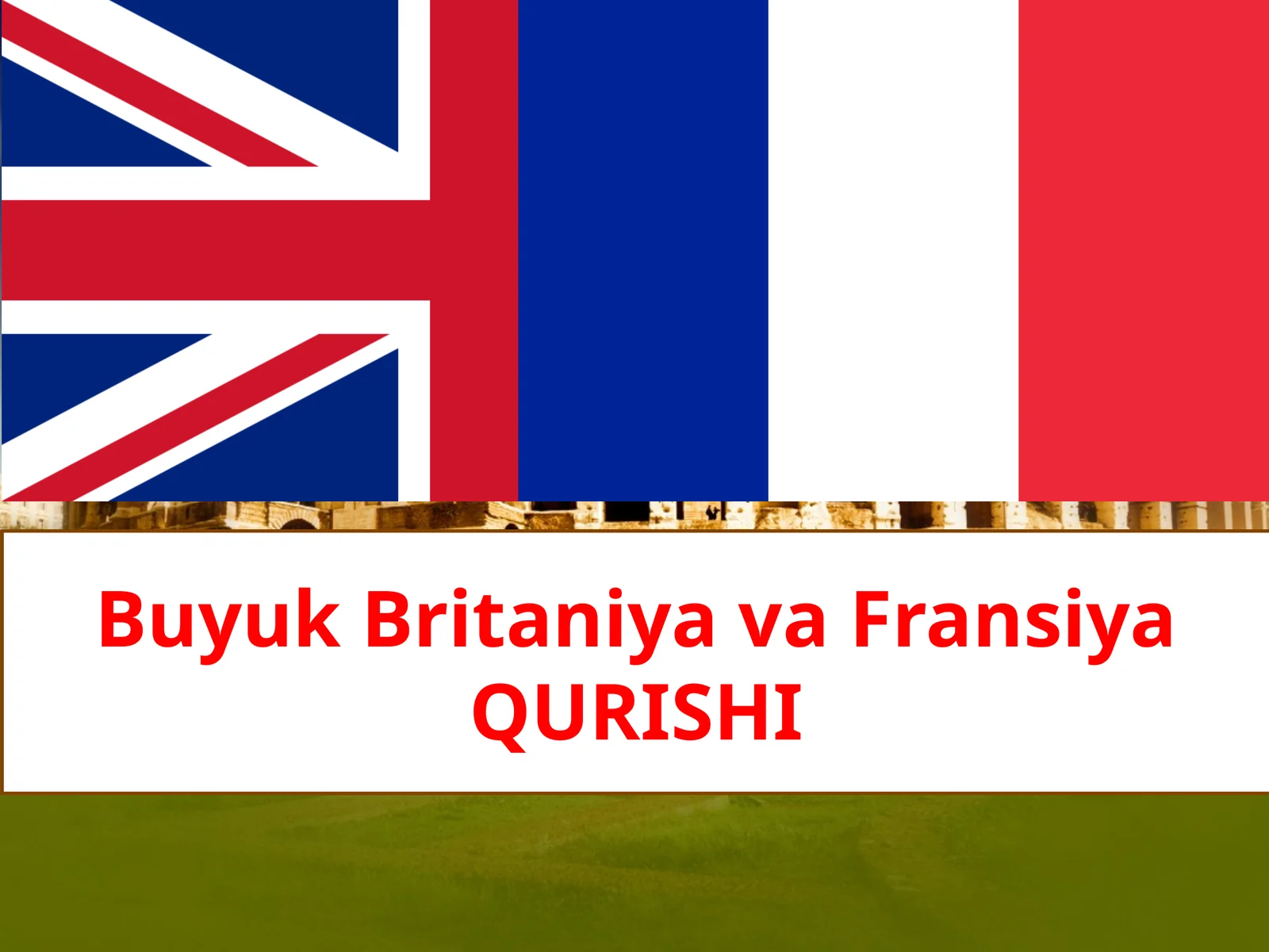 Buyuk Britaniya va Fransiya QURISHI