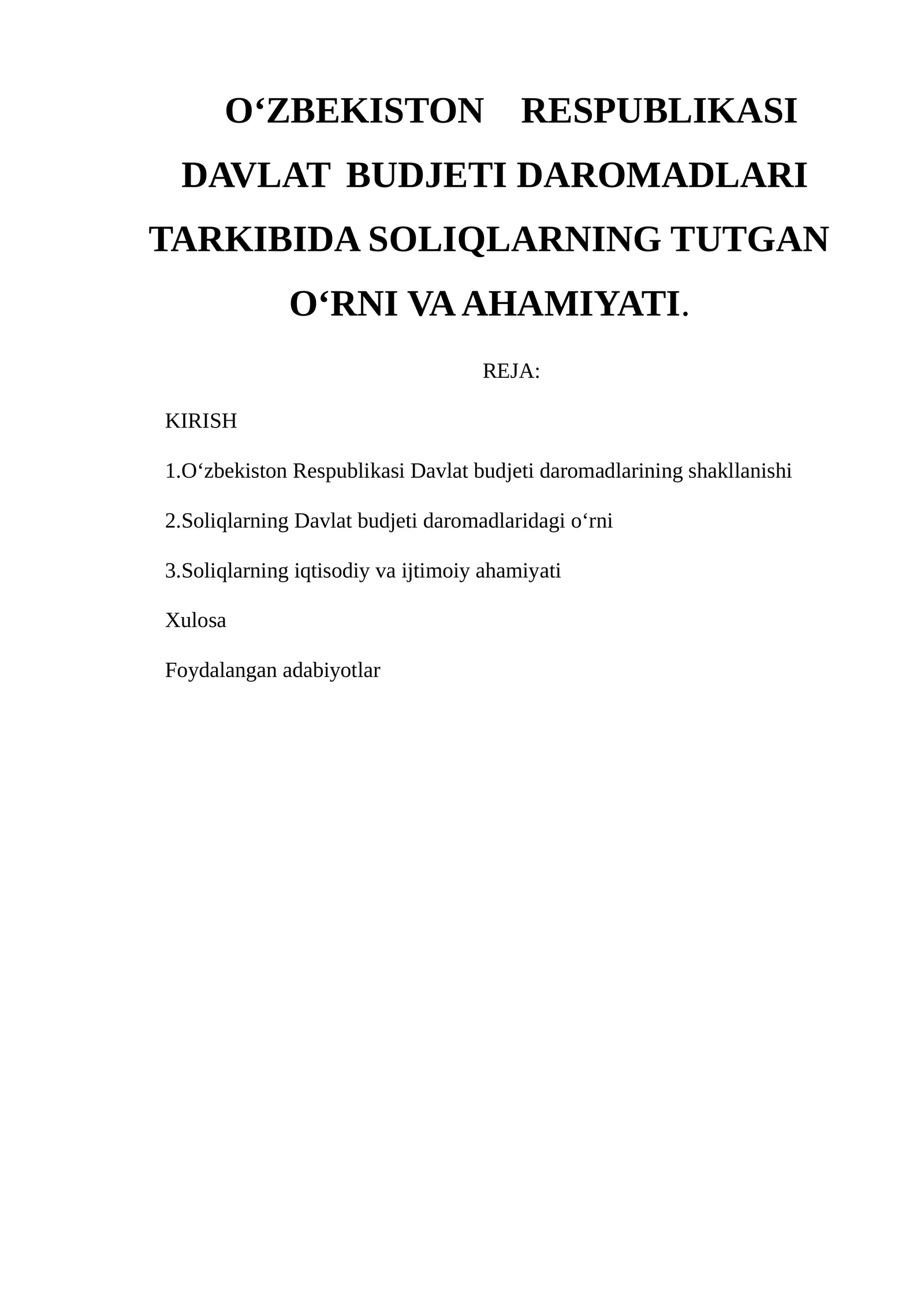 O‘ZBEKISTON RESPUBLIKASI DAVLAT BUDJETI DAROMADLARI TARKIBIDA SOLIQLARNING TUTGAN O‘RNI VA AHAMIYATI