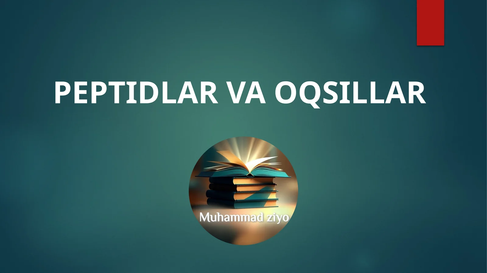 PEPTIDLAR VA OQSILLAR