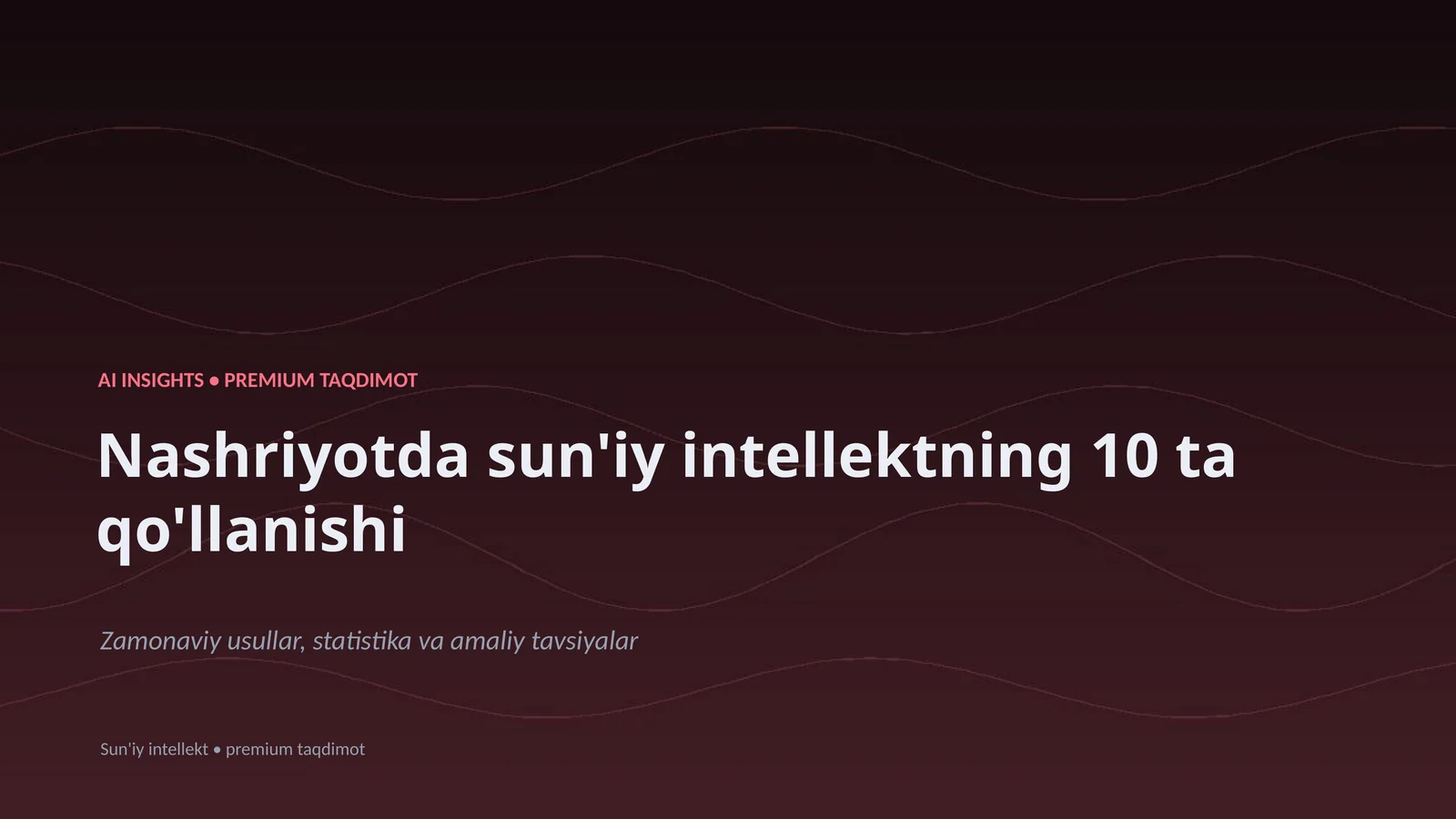 AI INSIGHTS • PREMIUM TAQDIMOT