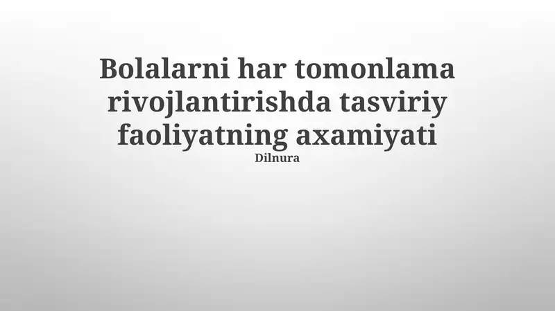 Tasviriy faoliyatning axamiyati
