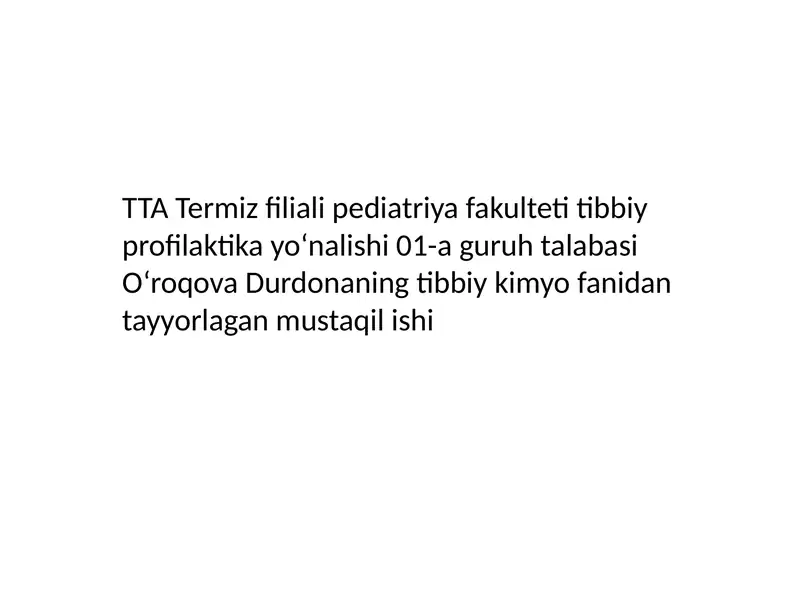 Durdonaning Tibbiy Kimyo Fanidan Tayyorlagan Mustaqilishi