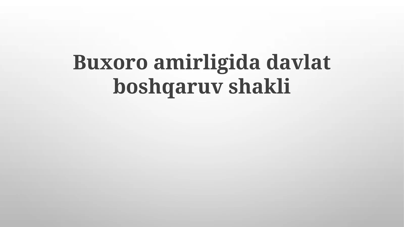 Buxoro amirligida davlat boshqaruvi shakli