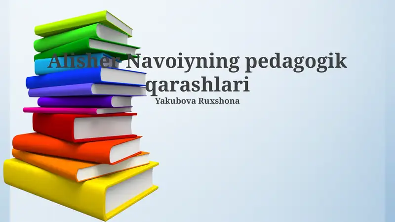 Alisher Navoiyning pedagogik qarashlari