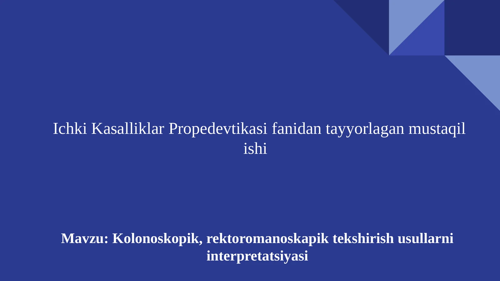 Ichki Kasalliklar Propedevtikasi fanidan tayyorlagan mustaqil ishi