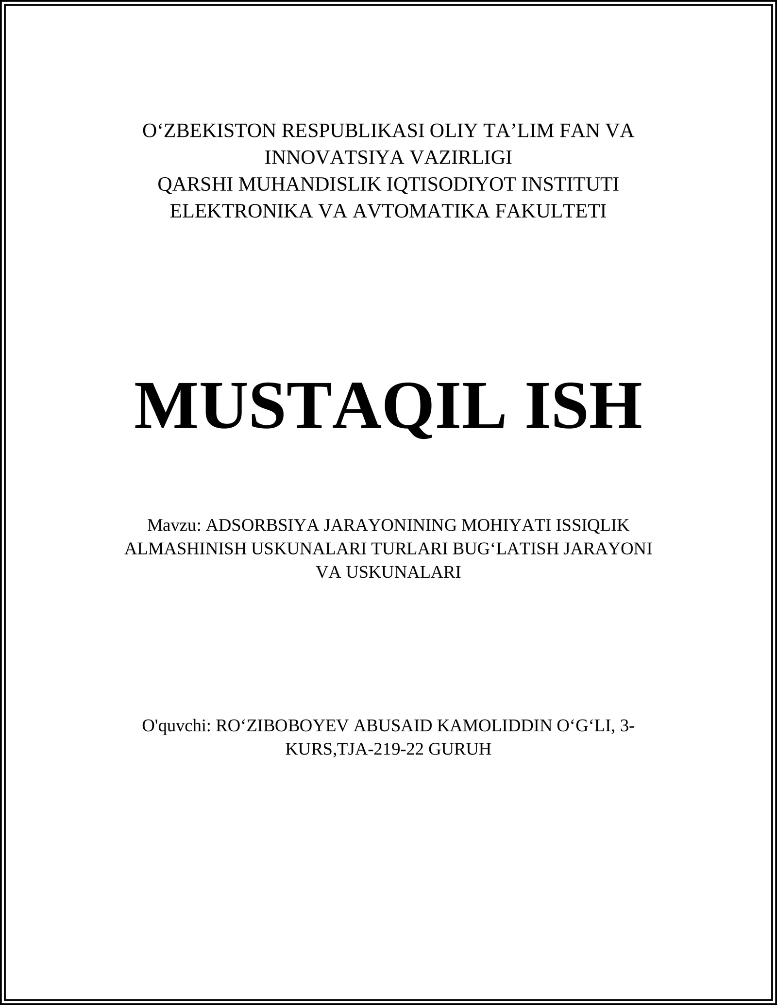 ADSORBSIYA JARAYONINING MOHIYATI ISSIQLIK ALMASHINISH USKUNALARI TURLARI BUGʻLATISH JARAYONI VA USKUNALARI