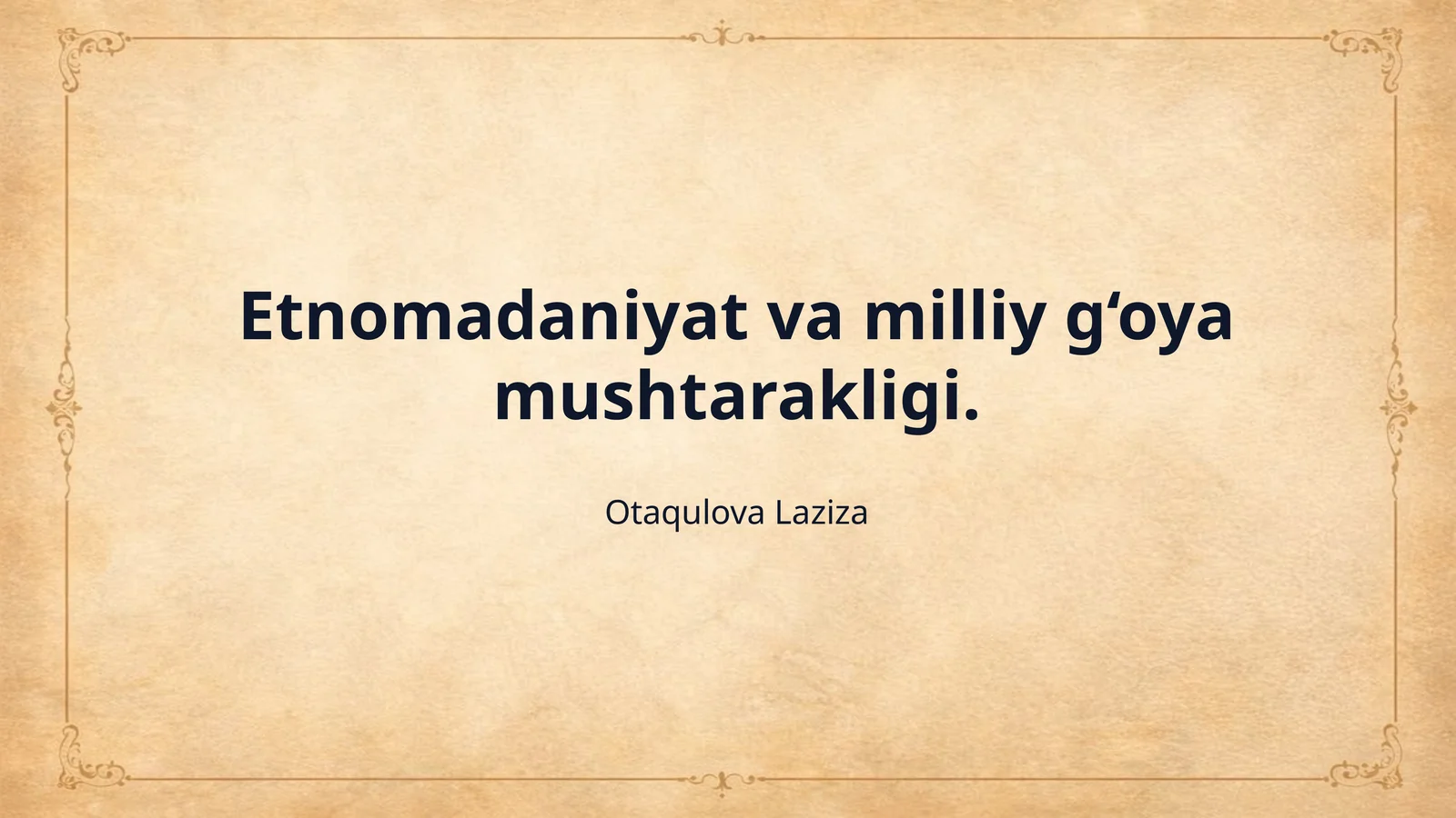 Etnomadaniyat va milliy g‘oya mushtarakligi.