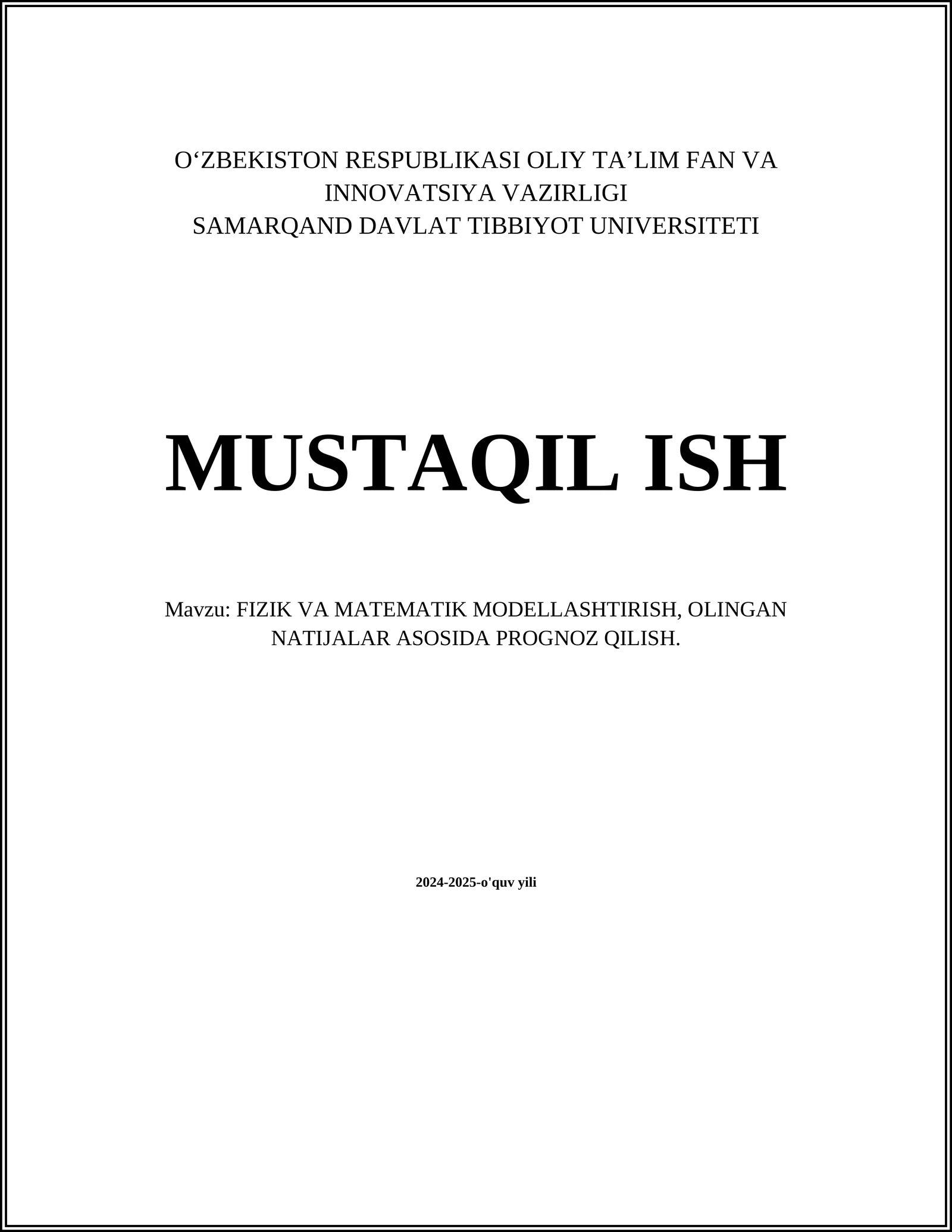 FIZIK VA MATEMATIK MODELLASHTIRISH, OLINGAN NATIJALAR ASOSIDA PROGNOZ QILISH