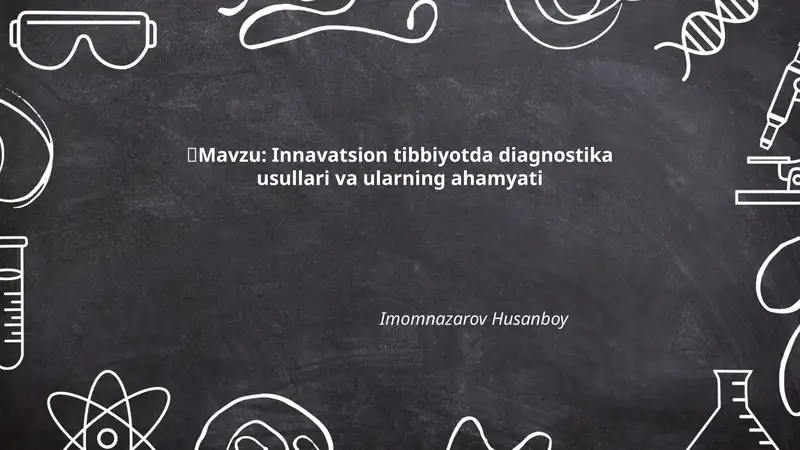 Innavatsion tibbiyotda diagnostika usullari va ularning ahamyati