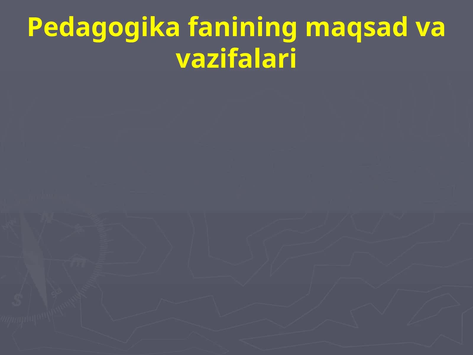 Pedagogika fanining maqsadvavazifalari