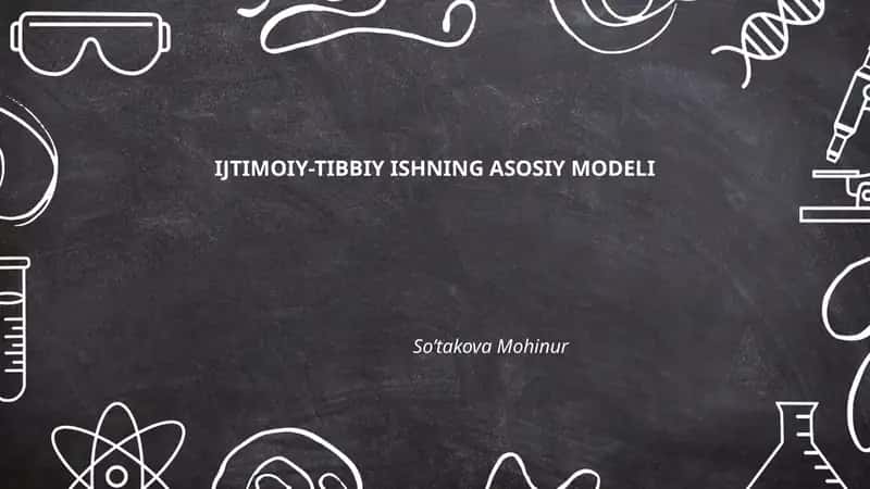 IJTIMOIY-TIBBIY ISHNING ASOSIY MODELI