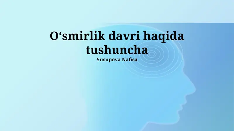 O'smirlik davri haqida tushuncha
