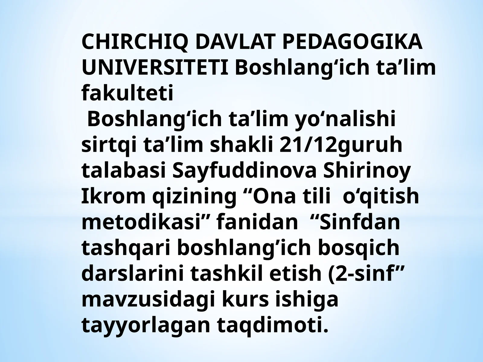 SINFDAN TASHQARI BOSHLANG’ICH BOSQICH DARSLARINI TASHKIL ETISH (2-SINF)