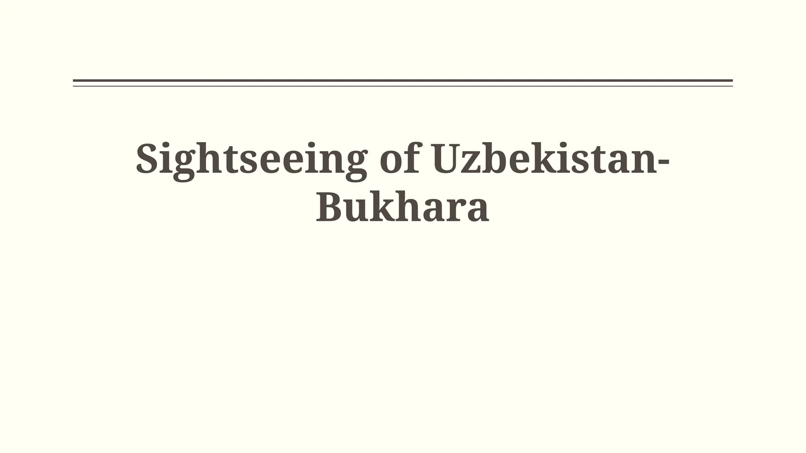 Bukhara: A Jewel of the Silk Road