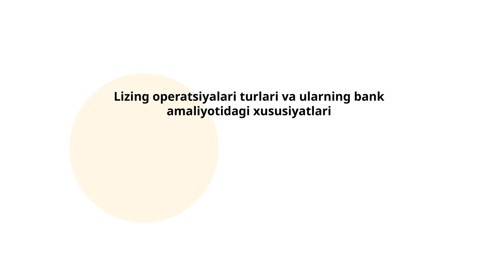 Lizing operatsiyalari turlari va ularning bank amaliyotidagi xususiyatlari