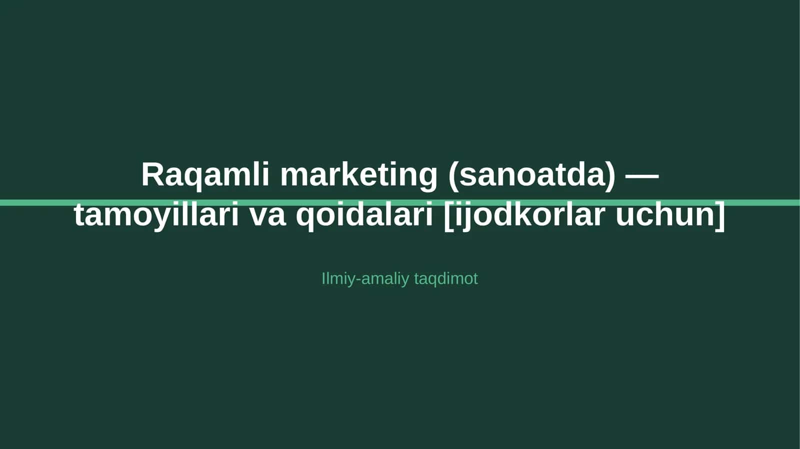 Raqamli marketing (sanoatda) — tamoyillari va qoidalari [ijodkorlar uchun]