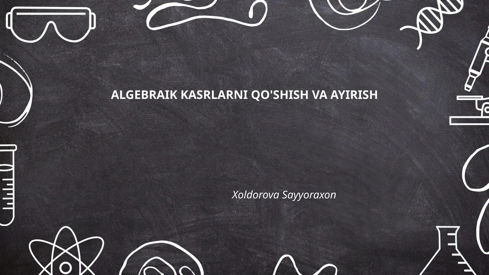 Algebraik kasrlarni qo'shish va ayirish