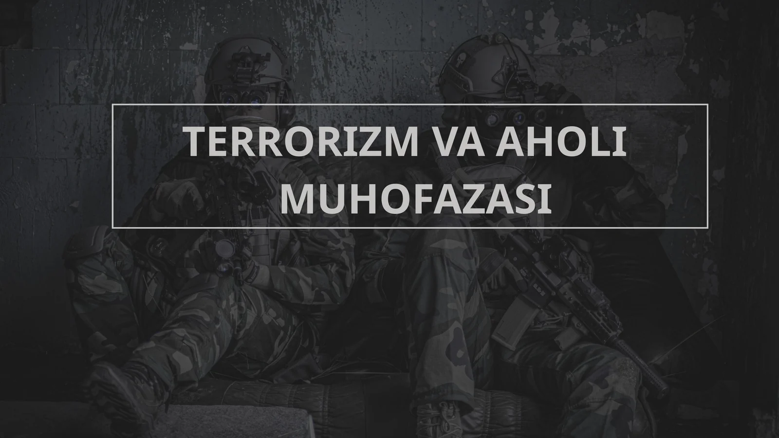 TERRORIZM VA AHOLI MUHOFAZASI
