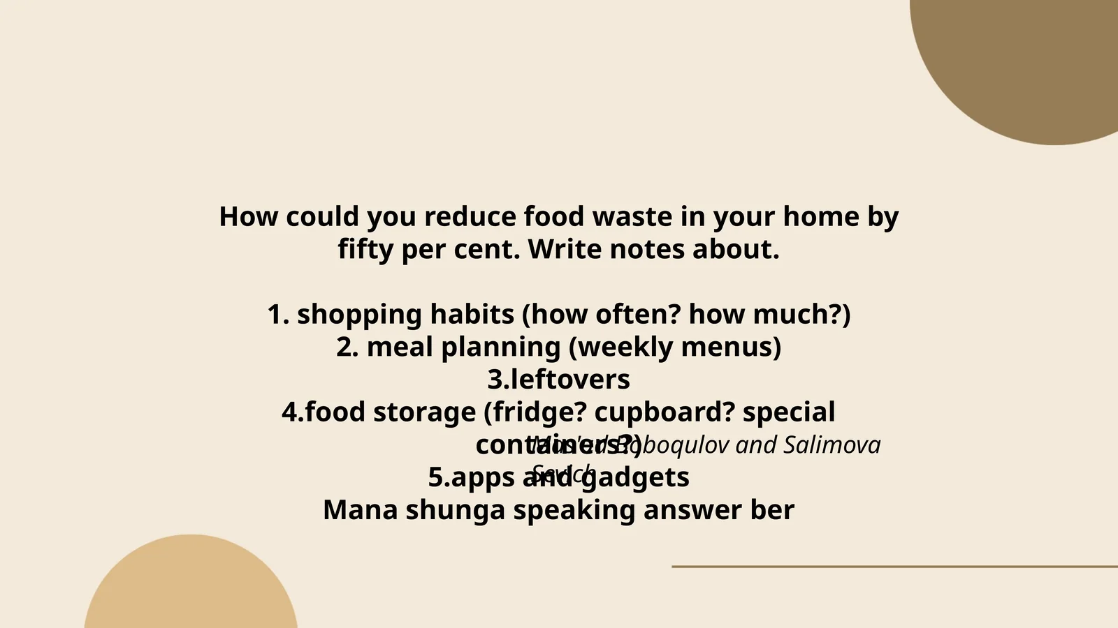 How could you reduce food waste in your home by fifty per cent. Write notes about