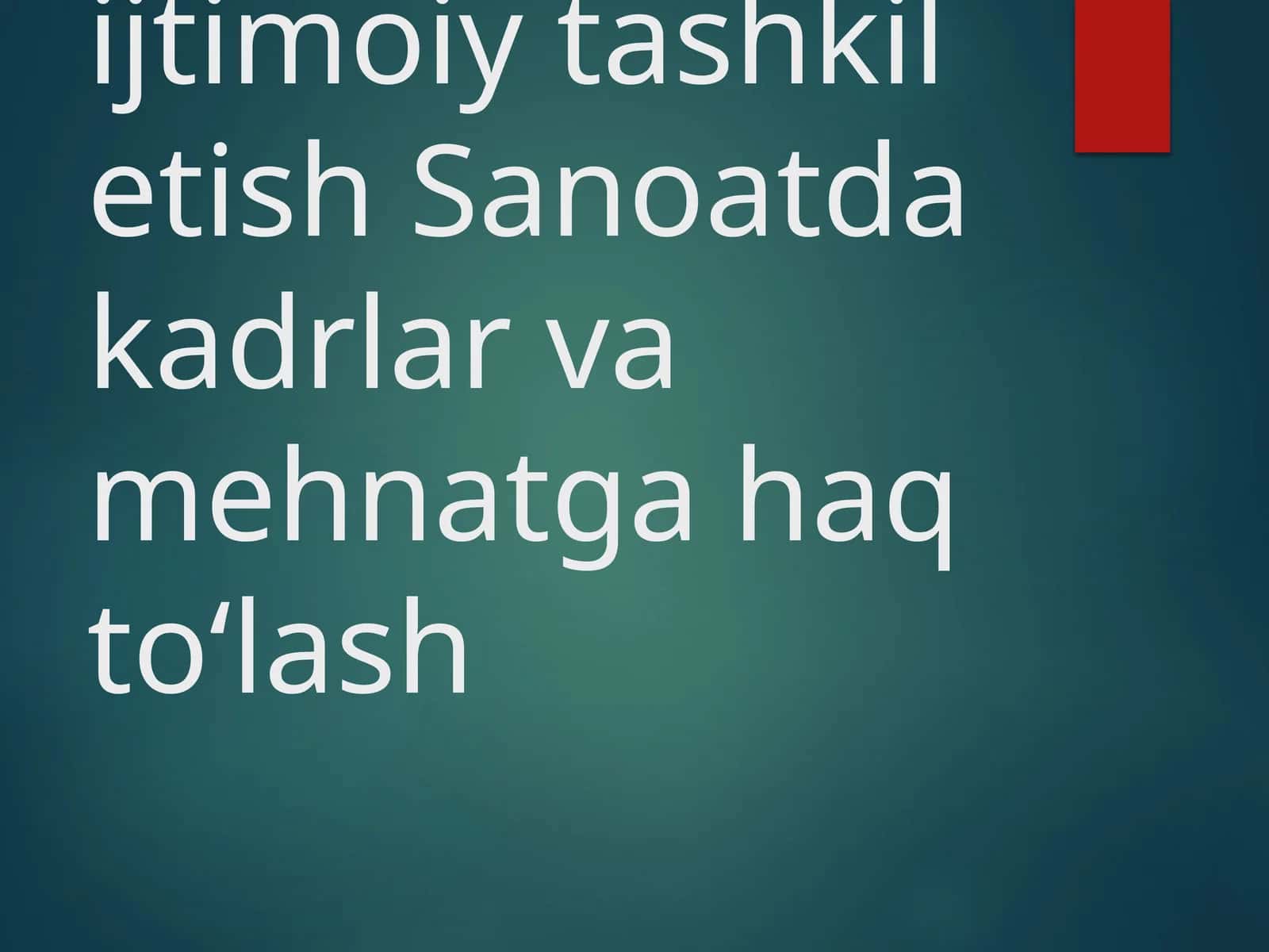 Sanoatda fan-texnika taraqqiyoti va innovatsion faoliyat Ishlab chiqarishni ijtimoiy tashkil etish Sanoatda kadrlar va mehnatga haq to‘lash
