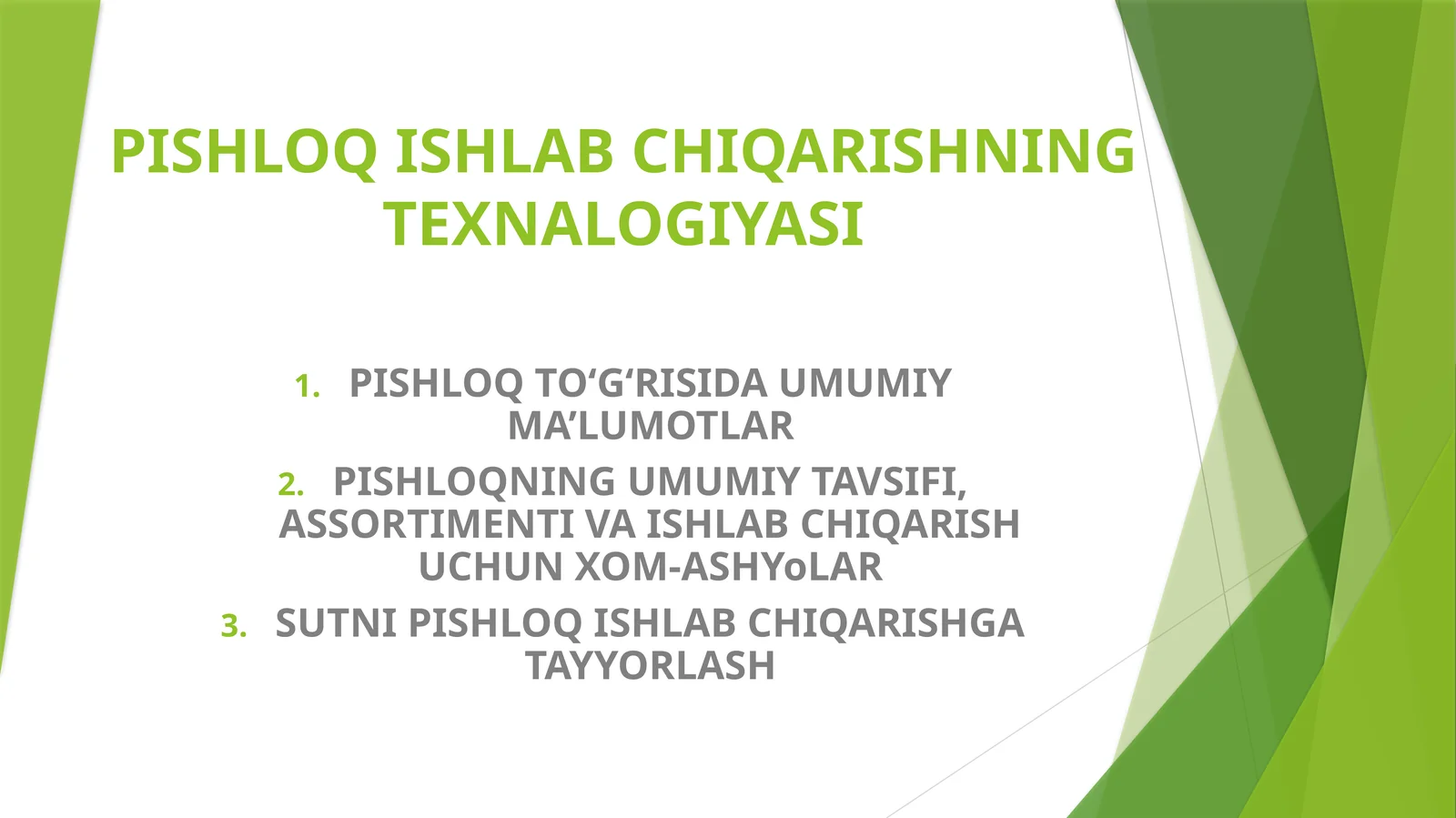PISHLOQ ISHLAB CHIQARISHNING TEXNALOGIYASI