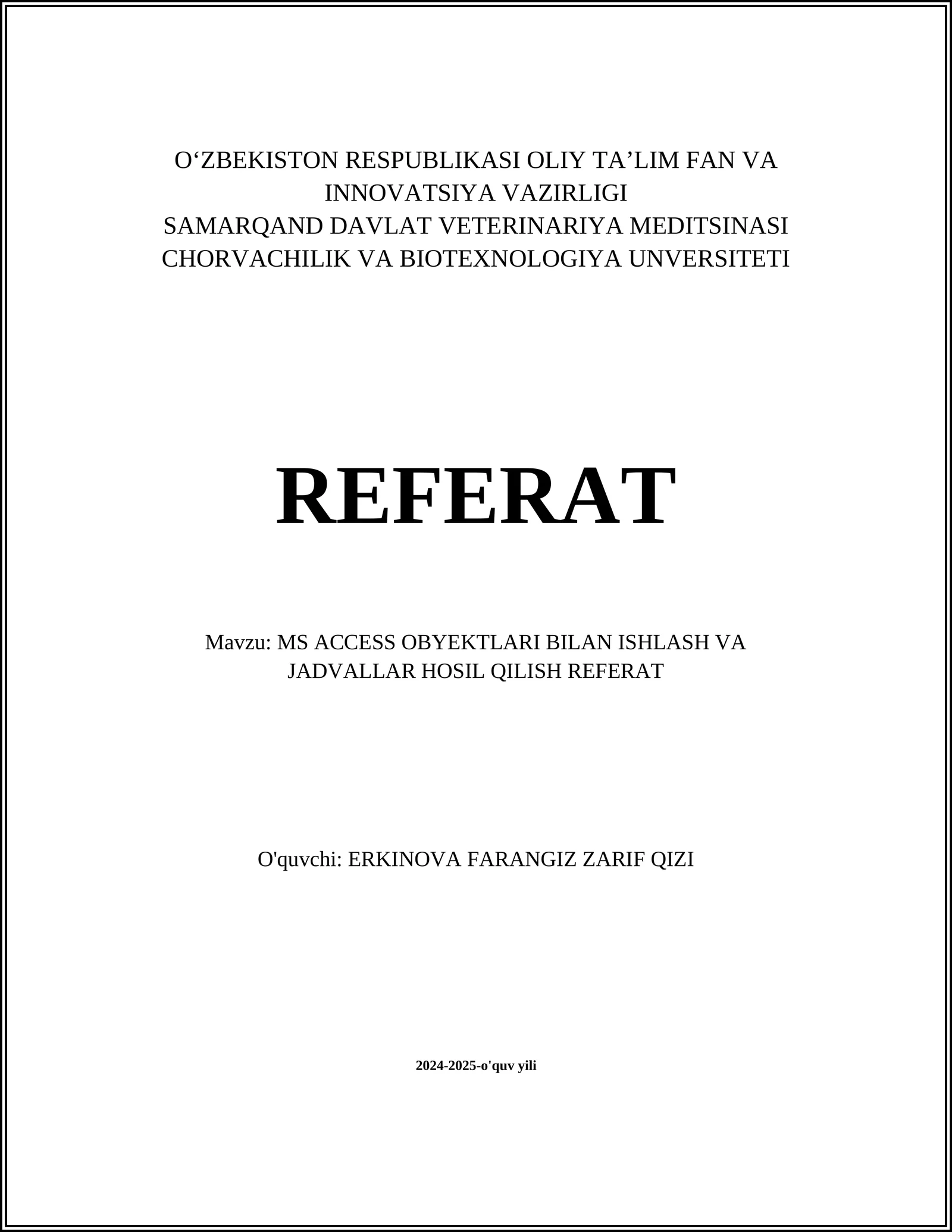 MS ACCESS OBYEKTLARI BILAN ISHLASH VA JADVALLAR HOSIL QILISH REFERAT