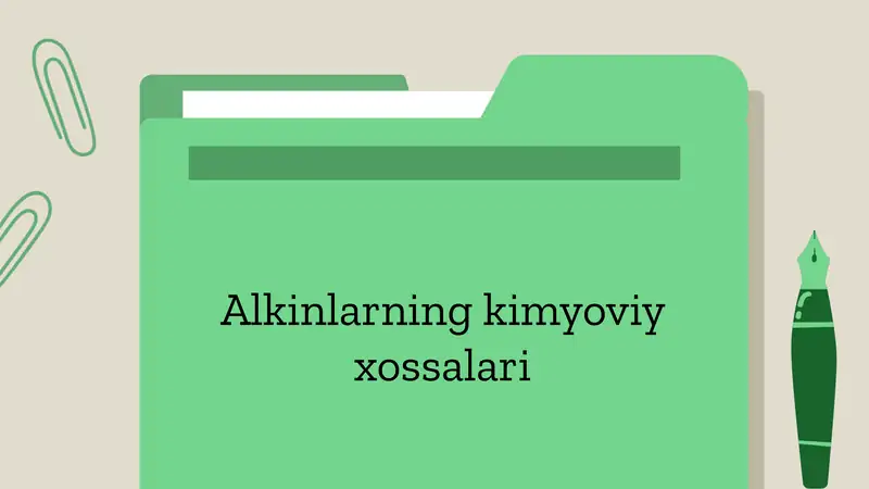 Alkinlarning kimyoviy xossalari