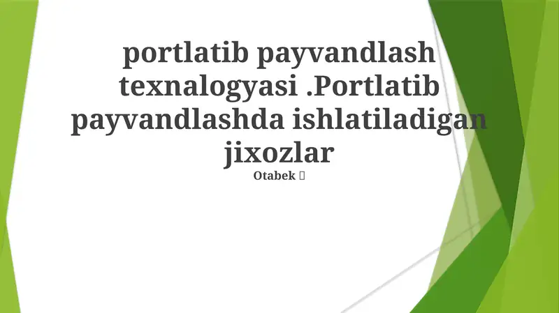 Ko'chma Payvandlash Texnologiyalari