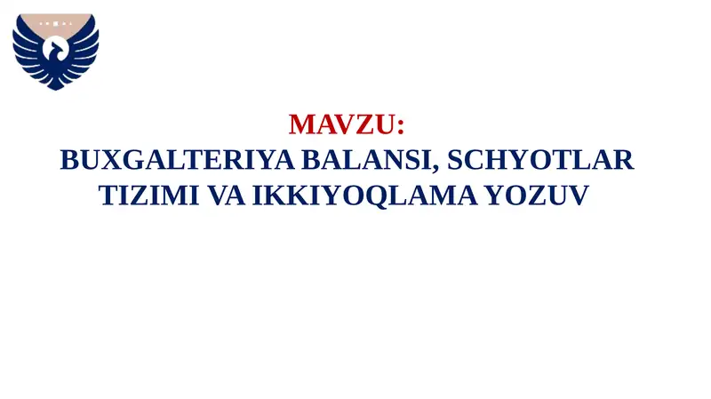 Buxgalteriya Balansi, Schyotlar Tizimi va Ikkiyoqlama Yozuv