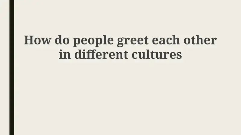 A World of Hello: Unveiling Global Greetings
