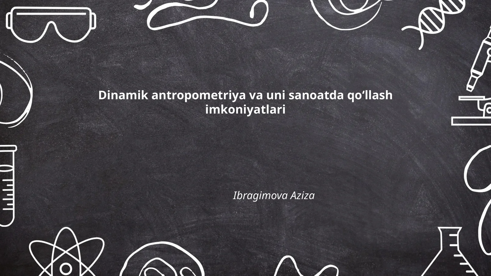 Dinamik antropometriya va uni sanoatda qoʻllash imkoniyatlari