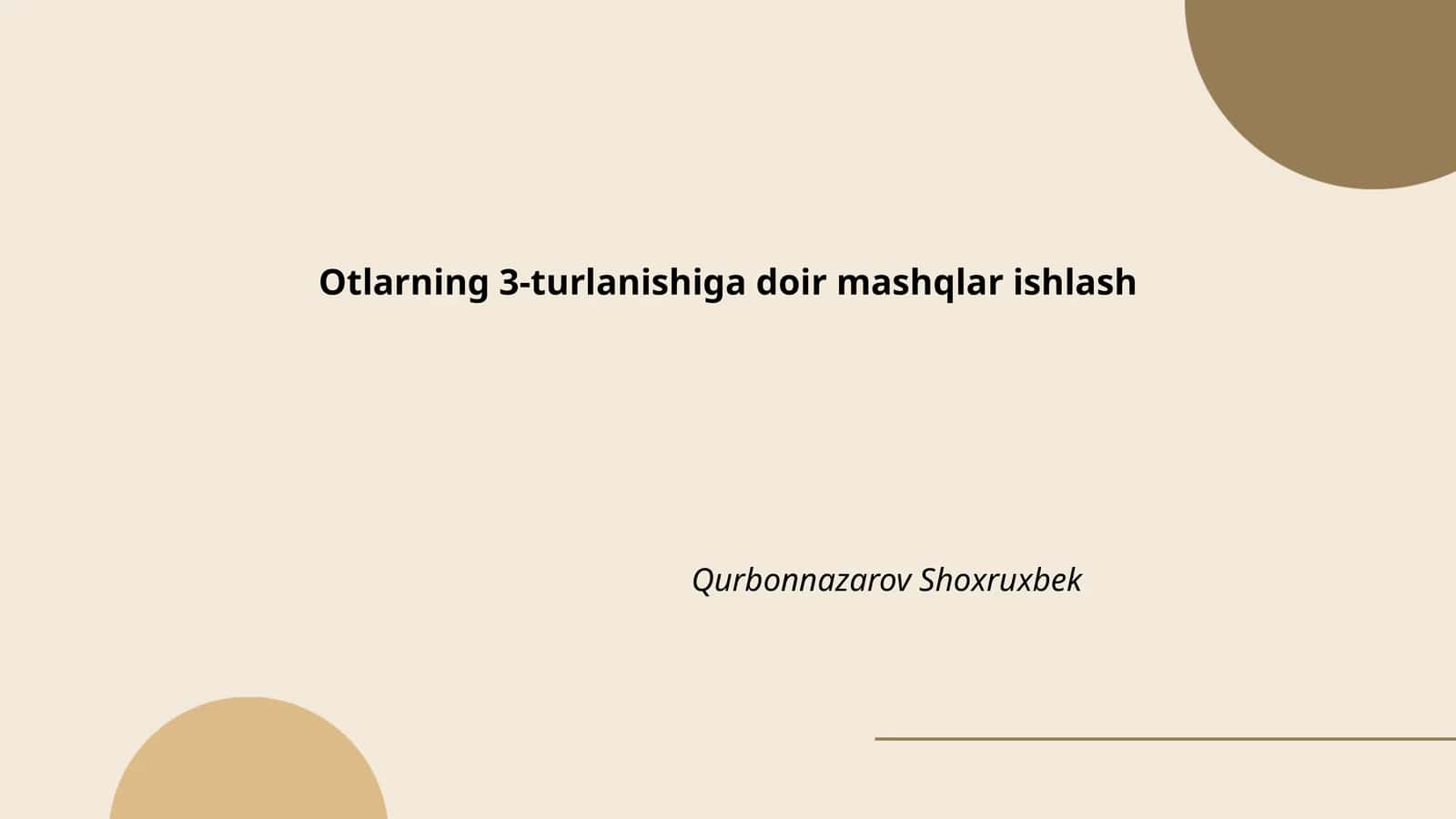 Otlarning 3-turlanishiga doir mashqlar ishlash