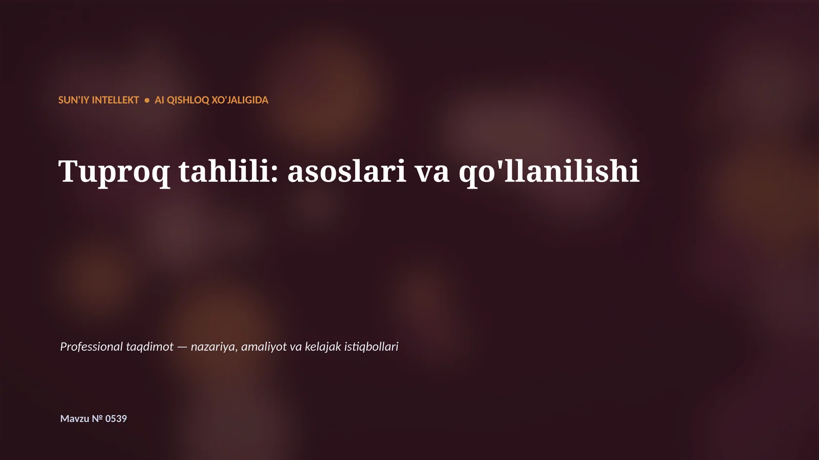 SUN'IY INTELLEKT • AI QISHLOQ XO'JALIGIDA