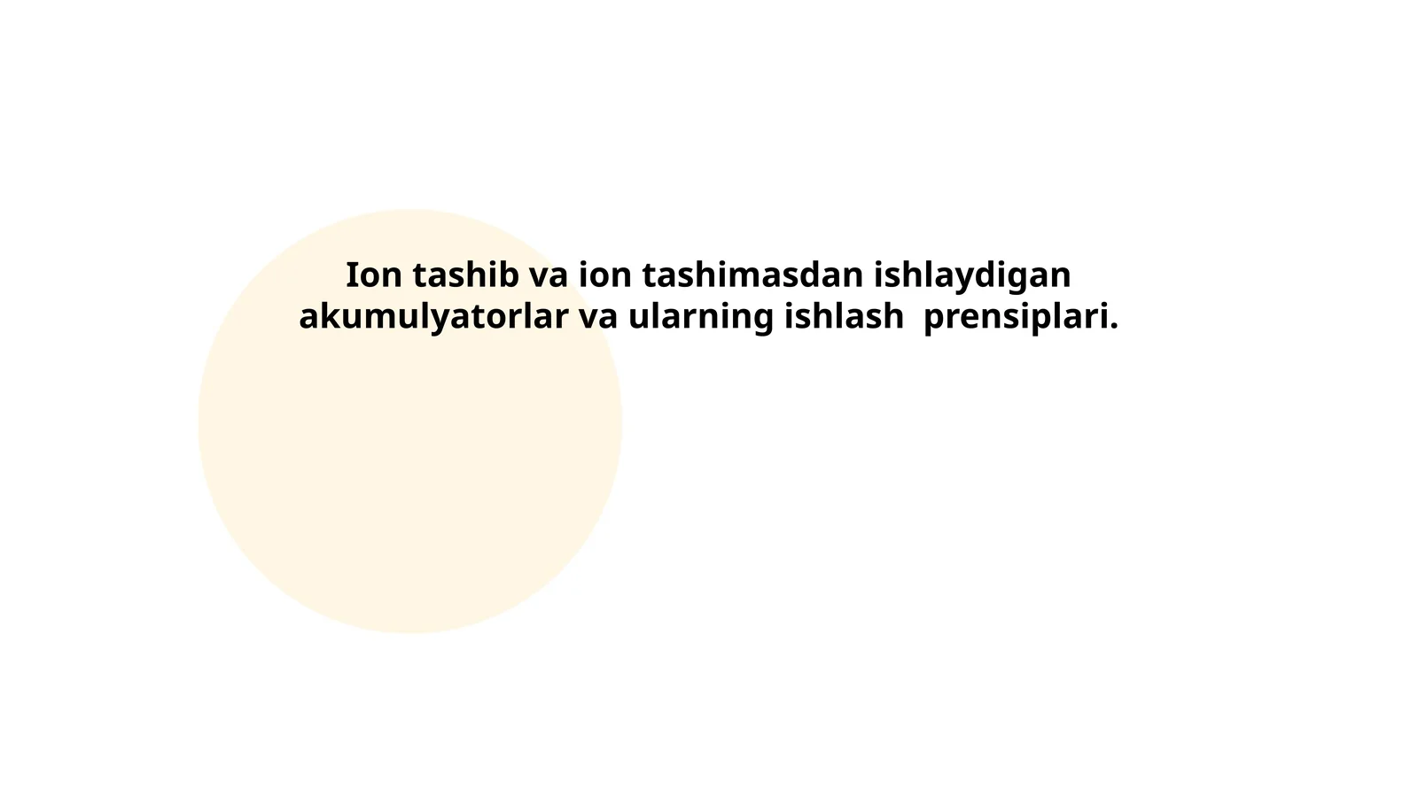 Ion tashib va ion tashimasdan ishlaydigan akumulyatorlar