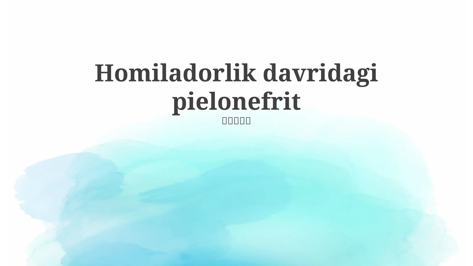 Pielonefrit homiladorlik davridagi pielonefrit